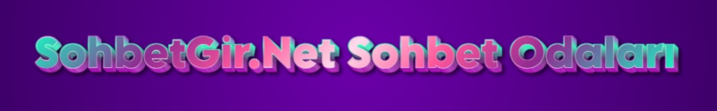 Sohbet Odaları